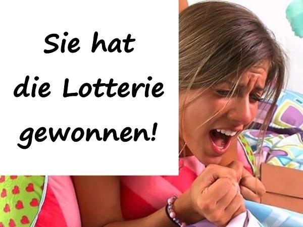 Sie hat die Lotterie gewonnen