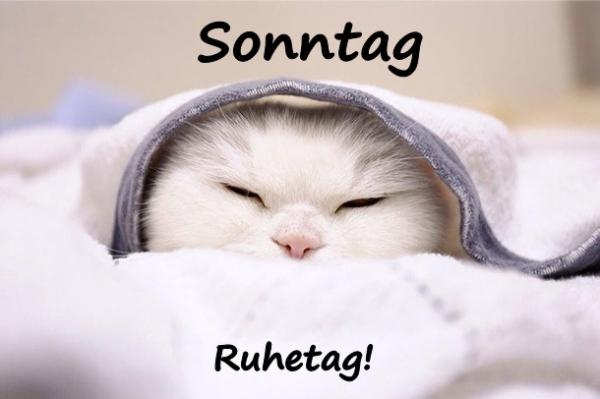 Sonntag - Ruhetag