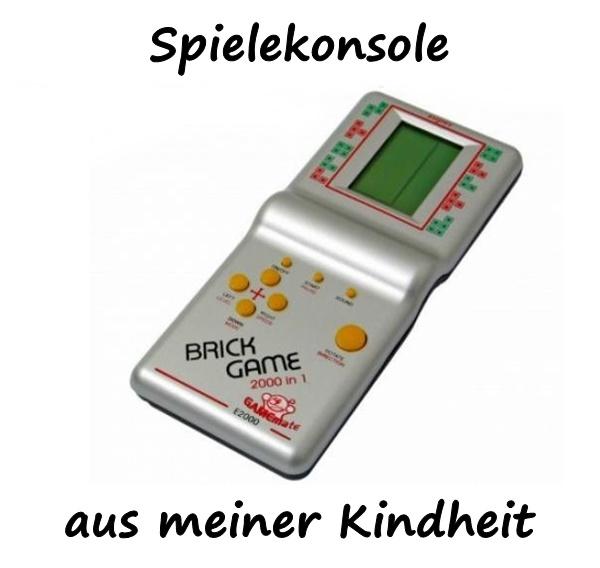 Spielekonsole aus meiner Kindheit