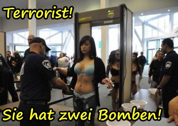 Terrorist! Sie hat zwei Bomben