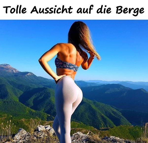 Tolle Aussicht auf die Berge