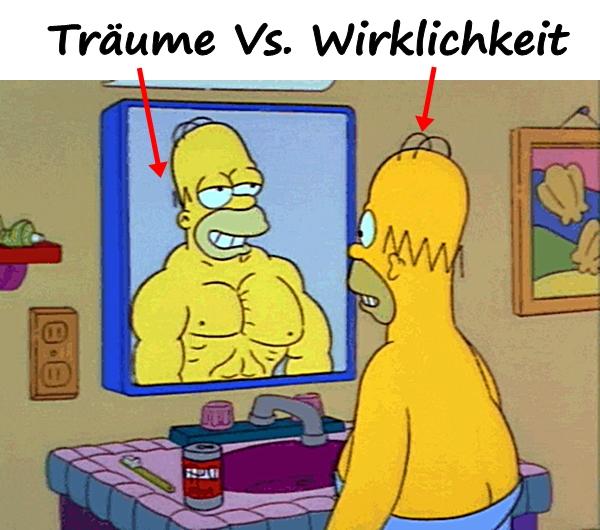 Träume Vs. Wirklichkeit