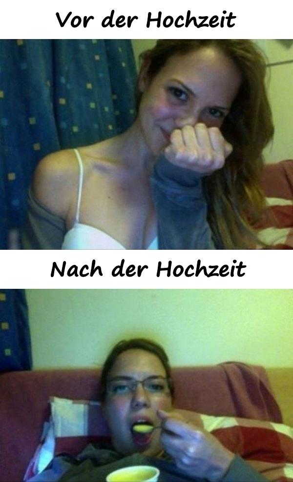 Vor der Hochzeit und nach der Hochzeit