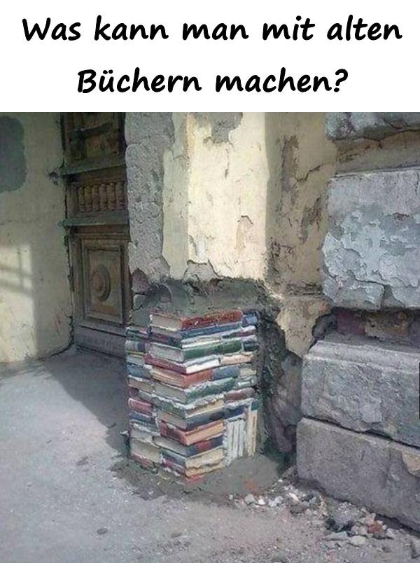 Was kann man mit alten Büchern machen