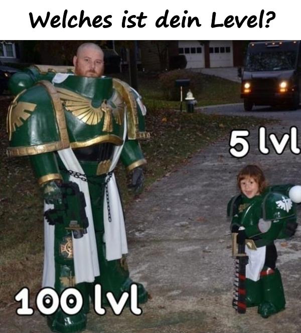 Welches ist dein Level