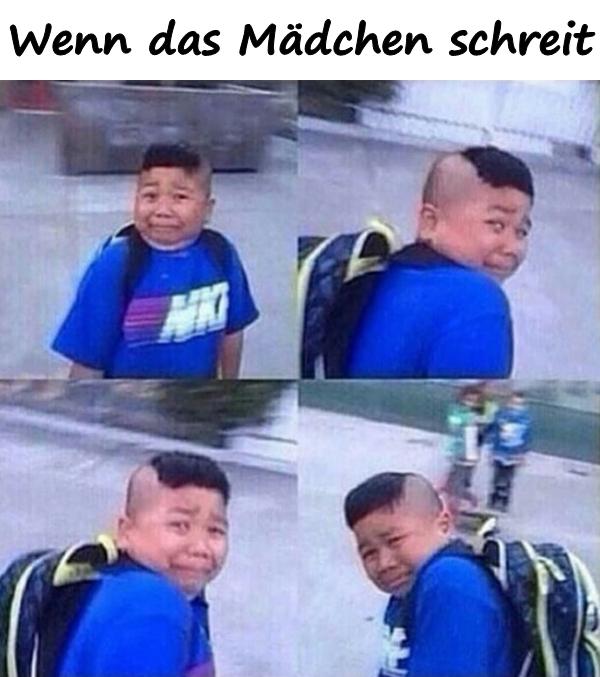 Wenn das Mädchen schreit