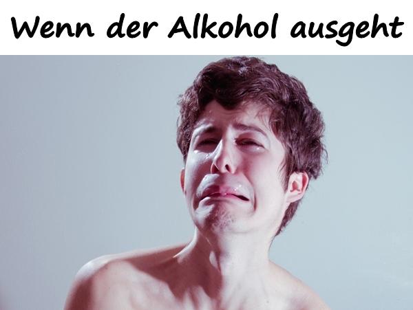 Wenn der Alkohol ausgeht