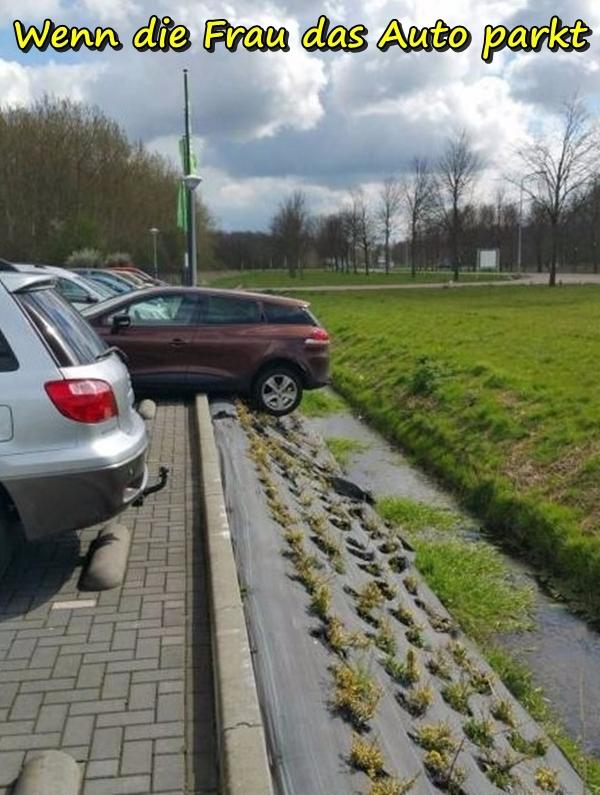 Wenn die Frau das Auto parkt