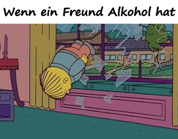 Wenn ein Freund Alkohol hat