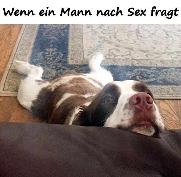 Wenn ein Mann nach Sex fragt