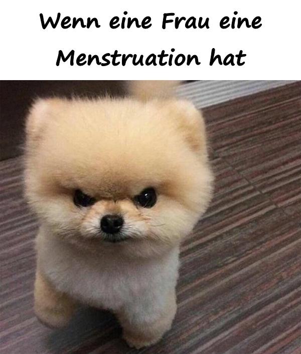 Wenn eine Frau eine Menstruation hat