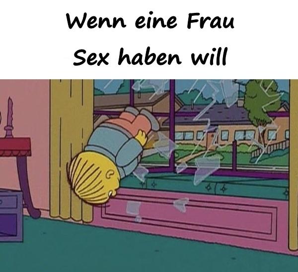 Wenn eine Frau Sex haben will