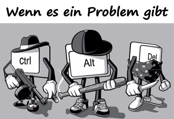 Wenn es ein Problem gibt