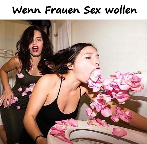 Wenn Frauen Sex wollen