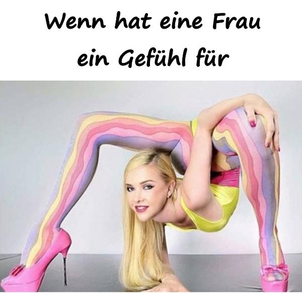 Wenn hat eine Frau ein Gefühl für