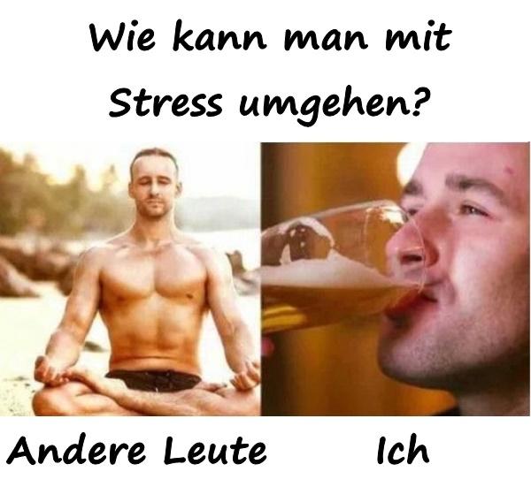 Wie kann man mit Stress umgehen