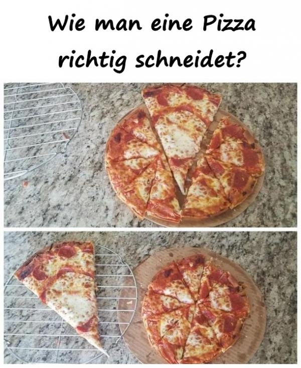 Wie man eine Pizza richtig schneidet