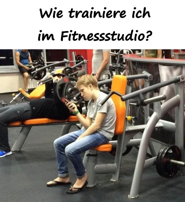 Wie trainiere ich im Fitnessstudio