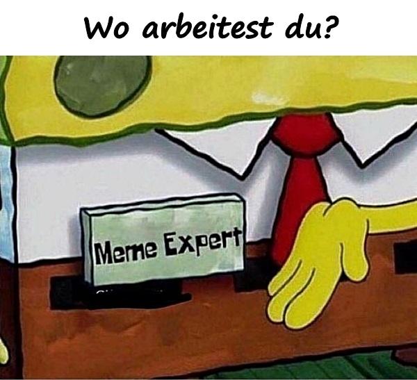 Wo arbeitest du