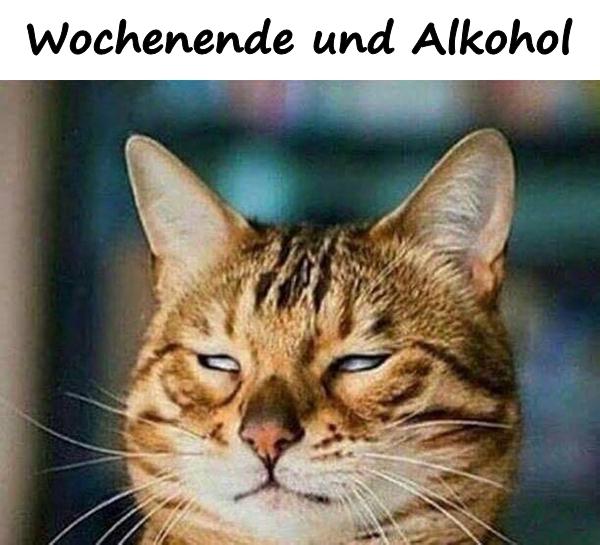 Wochenende und Alkohol