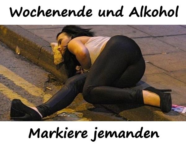 Wochenende und Alkohol. Markiere jemanden