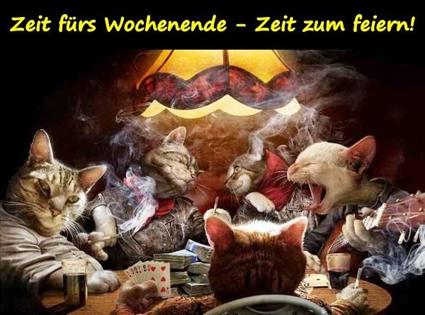 Zeit fürs Wochenende - Zeit zum feiern