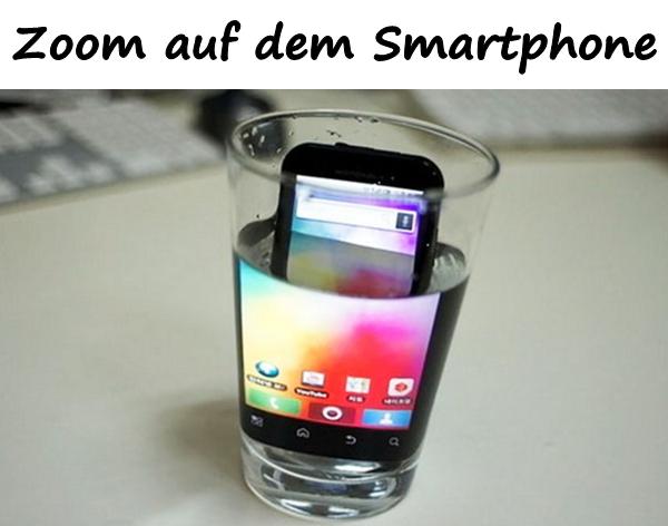 Zoom auf dem Smartphone