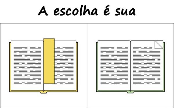 A escolha é sua