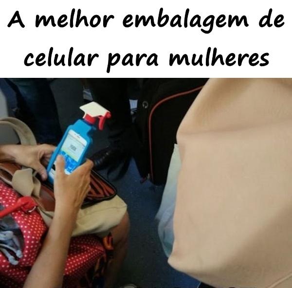 A melhor embalagem de celular para mulheres