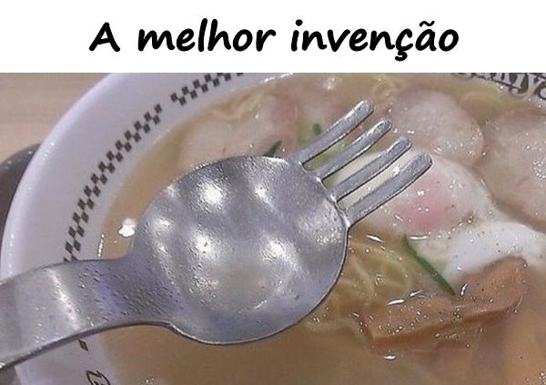 A melhor invenção