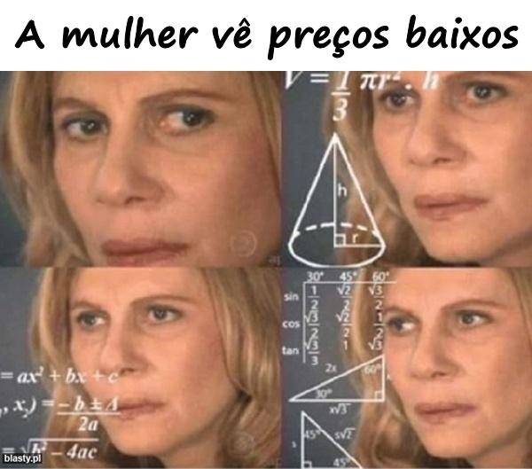 A mulher vê preços baixos