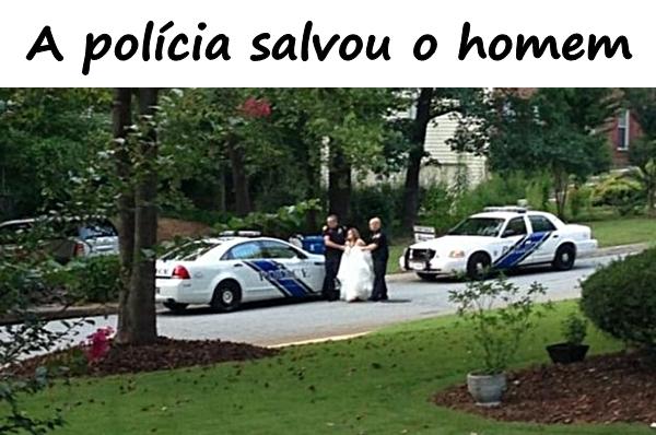 A polícia salvou o homem