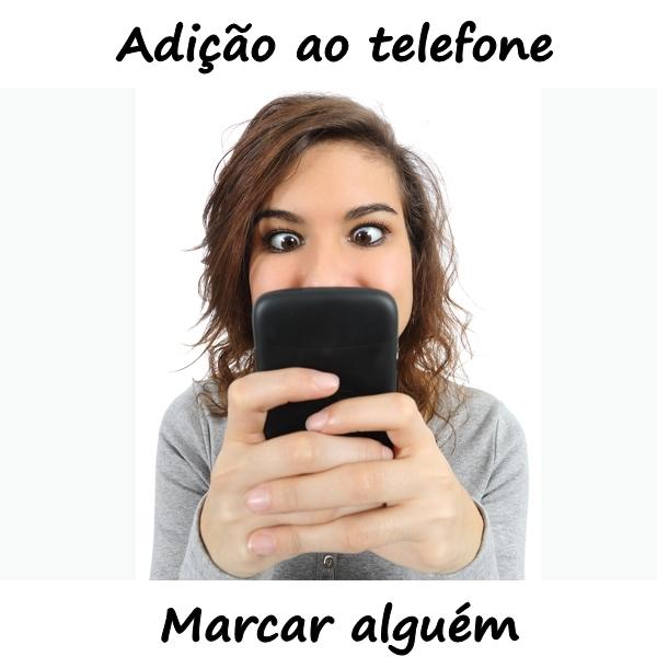 Adição ao telefone. Marcar alguém