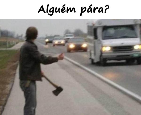 Alguém pára