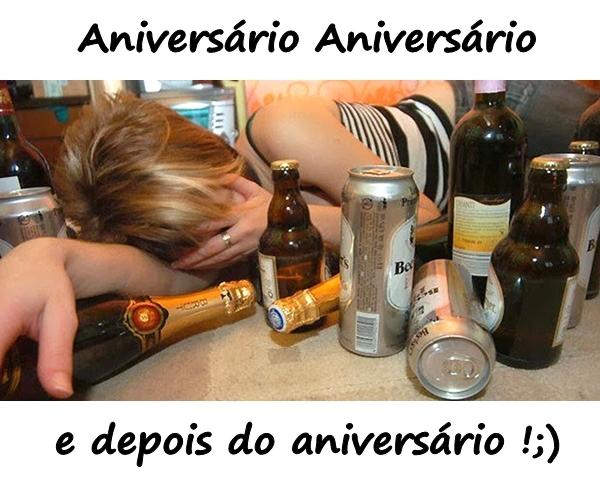 Aniversário, Aniversário e depois do aniversário