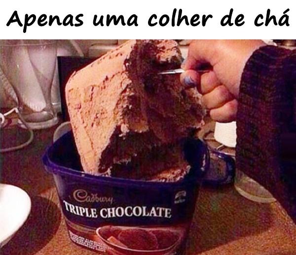 Apenas uma colher de chá