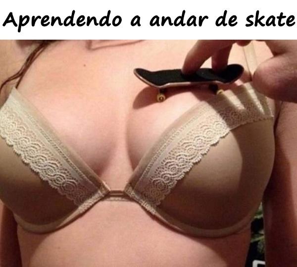 Aprendendo a andar de skate