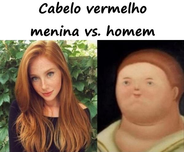 Cabelo vermelho - menina vs. homem