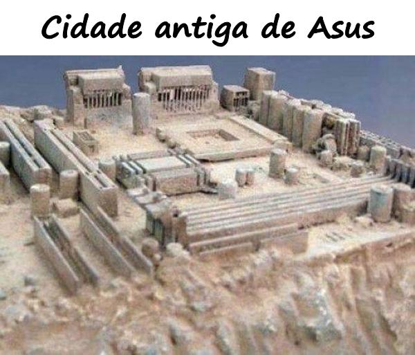 Cidade antiga de Asus