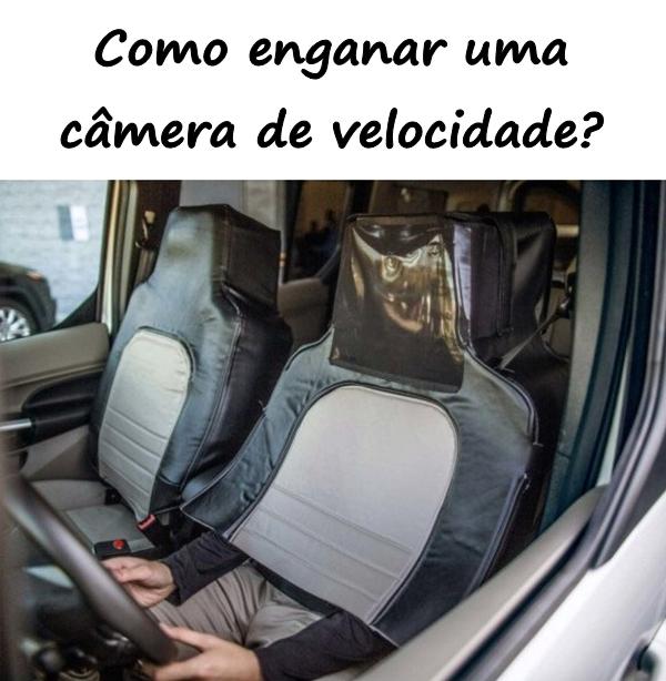 Como enganar uma câmera de velocidade