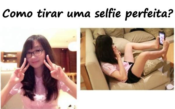 Como tirar uma selfie perfeita