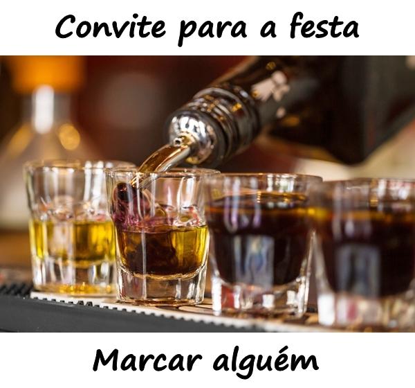 Convite para a festa. Marcar alguém