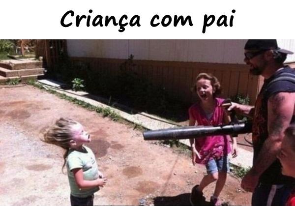 Criança com pai