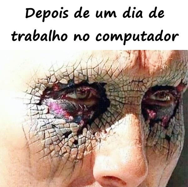 Depois de um dia de trabalho no computador