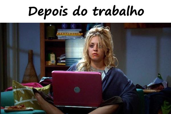 Depois do trabalho