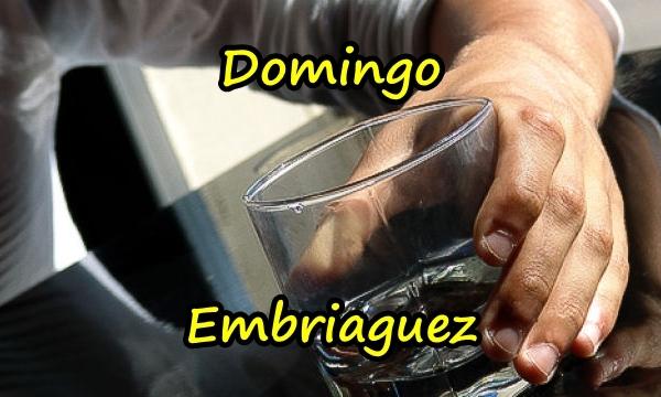 Domingo - Embriaguez