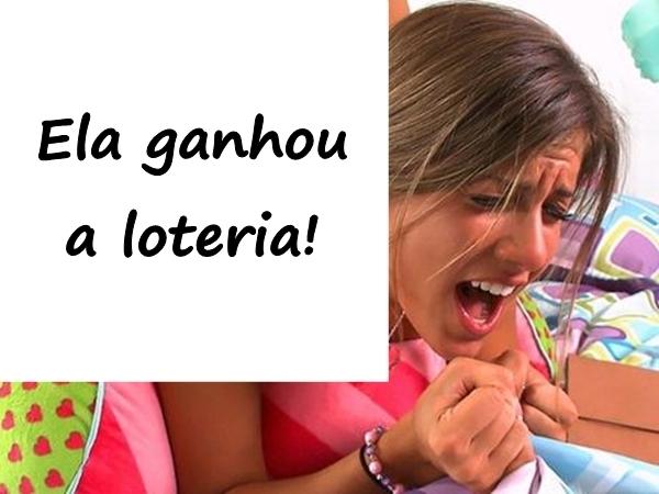 Ela ganhou a loteria