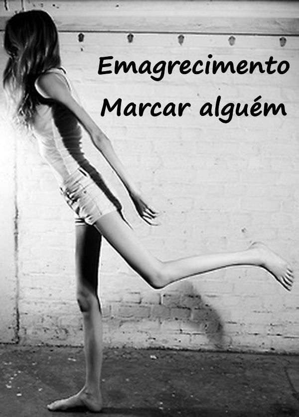 Emagrecimento. Marcar alguém