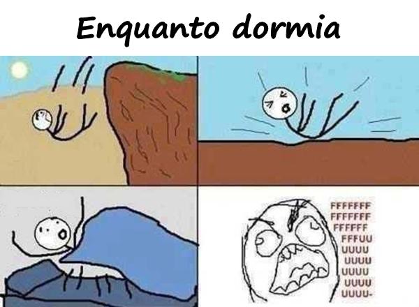 Enquanto dormia