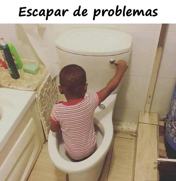 Escapar de problemas